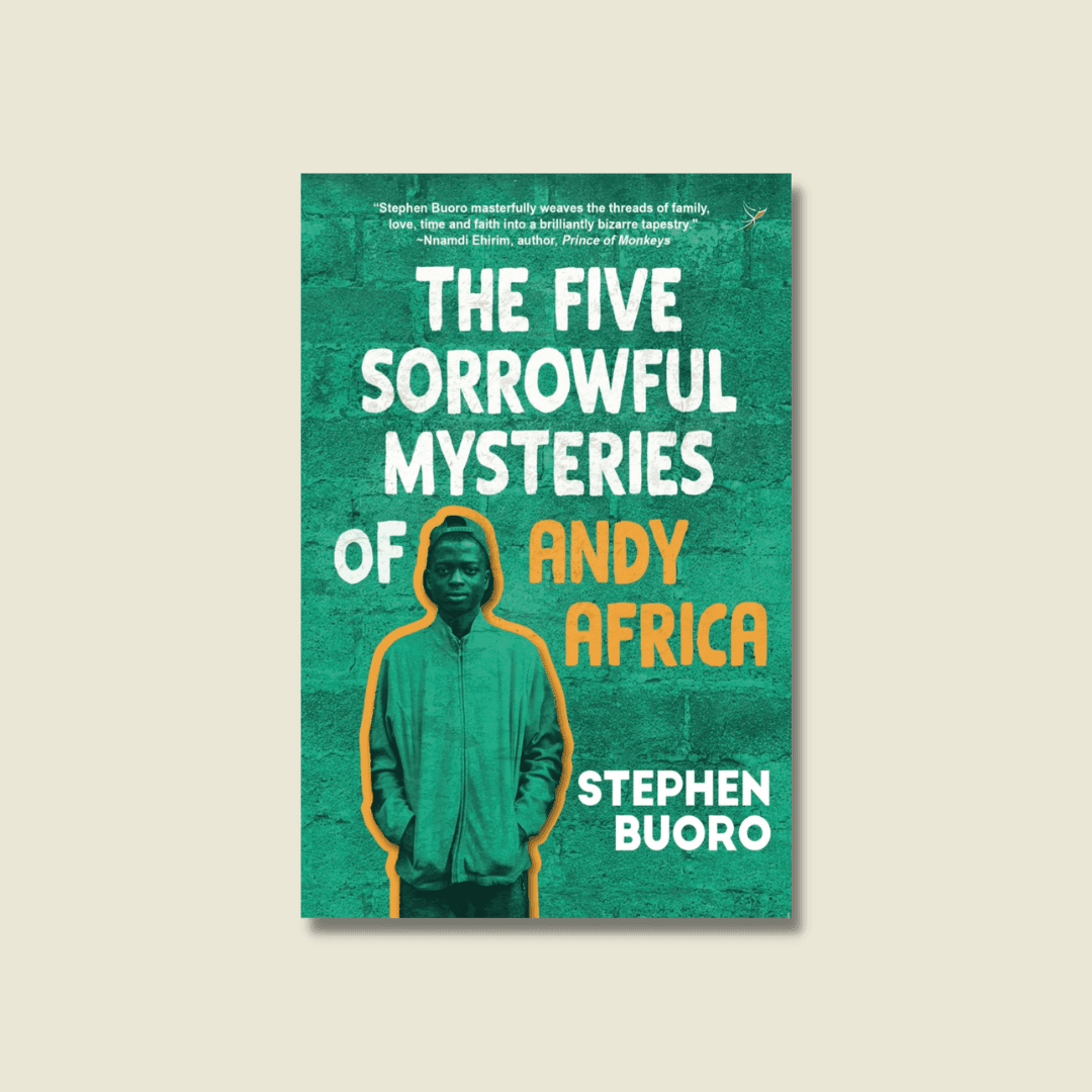 THE FIVE SORROWFUL MYSTERIES OF ANDY AFRICA BY STEPHEN BUORO 