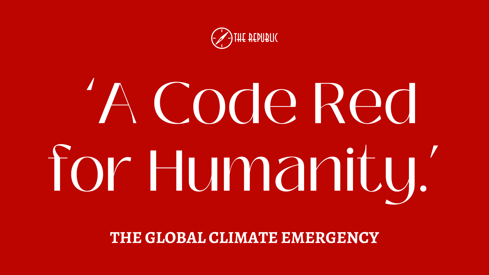 A Climate Emergency